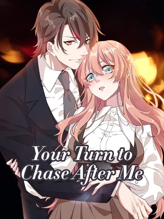Your Turn to Chase After Me – Chapter 21